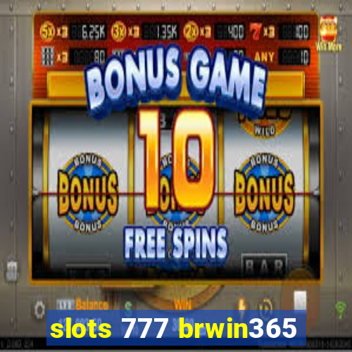 slots 777 brwin365